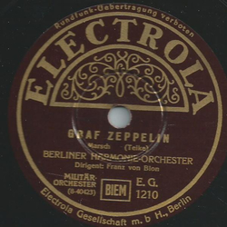 Berliner Harmonie-Orchester, Franz von Blon - Frhlings-Einzug / Graf Zeppelin