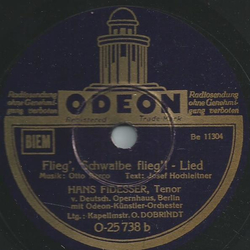 Hans Fidesser, Odeon-K�nstler-Orchester: Dobrindt  - Heimat (Grenzland-Lied) / Flieg Schwalbe flieg! - Lied