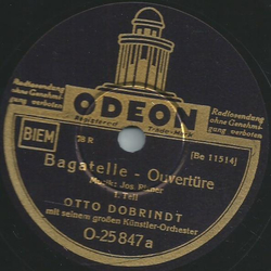 Otto Dobrindt mit seinem groen Knstler-Orchester - Bagatelle, Ouvertre