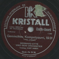 Bernhard Ett und sein Orchester, Gesang: Kurt Hardt - Gemischtes Kompotpourri, 1931 