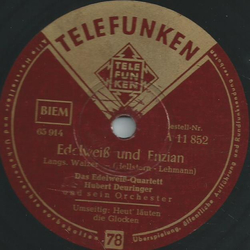 Das Edelweiß-Quartett, Hubert Deuringer und sein Orchester - Heut läuten die Glocken / Edelweiß und Enzian