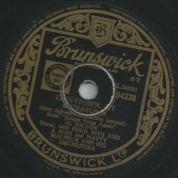 Al Jolson with four hits and a Miss and Matty Malneck and his Orchestra - Chinatown, my Chinatown / After youve gone