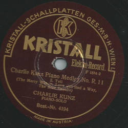 Charlie Kunz - Charlie Kunz Piano Medley No. R. 11