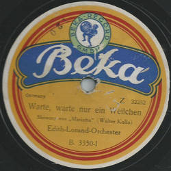 Edith-Lorand-Orchester - Warte, warte nur ein Weilchen / Heut hab ich noch was vor