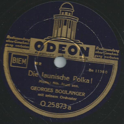 Georges Boulanger mit seinem Orchester - Die launische Polka / Die verliebte Geige