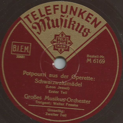 Großes Musikus-Orchester: Walter Fenske - Potpourri aus der Operette: Schwarzwaldmädel