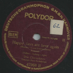 Die Cherokees / Die Cherokees Gesang Hans Bardeleben - In the Mood / Happy days are here again