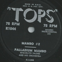 MiguelitoValdez and his Orchestra / Tito Rodriguez and his Orchestra- a) Mambo #2 b) Palladium Mambo / a) Mambo San Juan b) Virgin Isle Mambo
