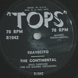 Raul Sanchezand his Mambo Orchestra - a) Suavecito b) The...
