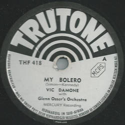 Vic Damone with Glenn Ossers Orchestra / Marchito and his Orchestra - My Bolero / Jungle Drums