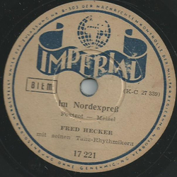 Fred Hecker mit seinen Tanz-Rhythmikern - Sensation / Im Nordexpreß