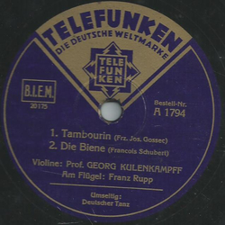 Georg Kulenkampff, Violine und Franz Rupp, Flgel - 1. Tambourin (Gossec) 2. Die Biene (Schubert) / Deutscher Tanz (Mozart)