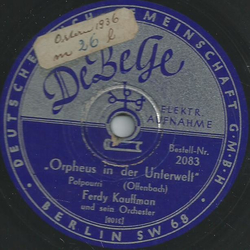 Ferdy Kauffman und sein Orchester - Orpheus in der Unterwelt / Der Bettelstudent