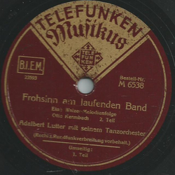 Adalbert Lutter mit seinem Tanzorchester - Frohsinn am laufenden Band Teil I und II