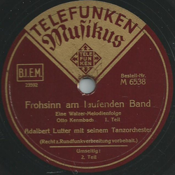 Adalbert Lutter mit seinem Tanzorchester - Frohsinn am laufenden Band Teil I und II