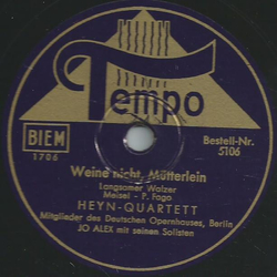 Heyn-Quartett - Weine nicht, Mütterlein / Sing mir das Lied noch einmal