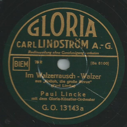 Paul Lincke mit dem Gloria-Knstler-Orchester - Im Walzerrausch / Verschmhte Liebe