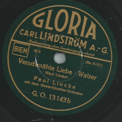 Paul Lincke mit dem Gloria-Knstler-Orchester - Im Walzerrausch / Verschmhte Liebe