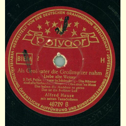 Alfred Hause mit seinen Tanz-Solisten - Als Grovater die Gromutter nahm Teil I und II