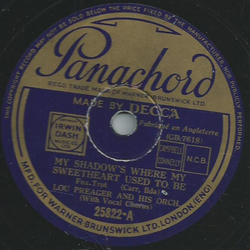 Lou Preager and his Orchestra - My shadows where my Sweetheart use to be / The music goes round and around 