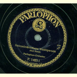 Parlophon-Orchester - Heinzelmnnchens Wachtparade / Der Rose Hochzeitszug