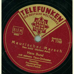 Hans Bund mit seinem Tanzorchester / Klavier-Orchester Hans Bund - Maurischer Marsch / Freudensprnge