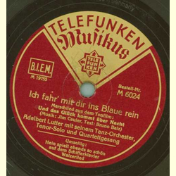 Adalbert Lutter mit seinem Tanzorchester - Hein spielt abends so schn auf dem Schifferklavier / Ich fahr mit dir ins Blaue rein