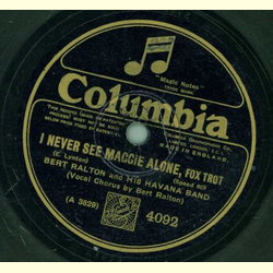 Bert Ralton and his Havana Band / The Denza Dance Band - I never see Maggie alone / Am I wasting my time on You?