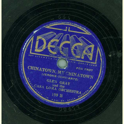 Glen Gray and the Casa loma Orchestra - When will I know / Chinatown, my Chinatown