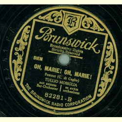 Tullio Mobiglia m. s. Bar-Orchester - Eine ssse Melodie / Oh, Marie! Oh, Marie!