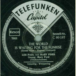 Les Paul & Mary Ford - The World is Waiting for the Sunrise / Whispering