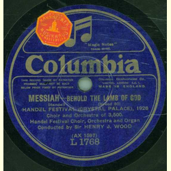 Handel Festival Choir, Henry J. Wood Orch.  - Messiah - And the glory of the lord  / Messiah - Behold the lamb of God 