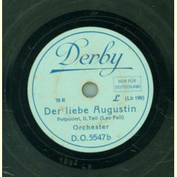 Orchester - Der liebe Augustin, Potpourri (Leo Fall)