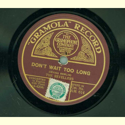 The Revellers - Dont wait too long / Where is my Rose of...