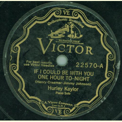 Hurley Kaylor - If I could be with you one hour to-night / Im yours