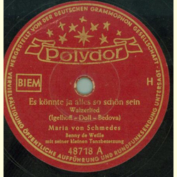 Maria von Schmedes - Es knnte ja alles so schn sein /...