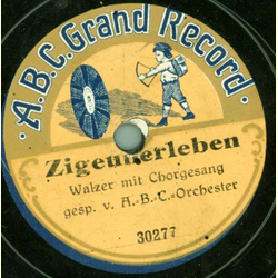 A.-B.-C.-Orchester - Im Holderstrauch / Zigeunerleben