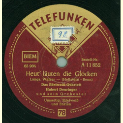 Das Edelwei-Quartett, Hubert Deuringer und sein Orchester - Heut luten die Glocken / Edelwei und Enzian