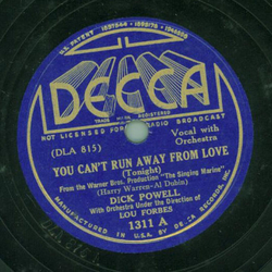 Dick Powell - You cant run away from love / Song of the...