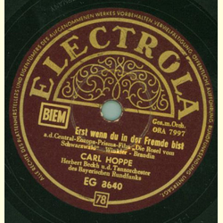 Carl Hoppe - Erst wenn du in der Fremde bist / Wir waren...