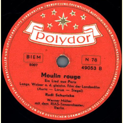 Rudi Schuricke - Moulin Rouge / Wenn du fortgehst von mir
