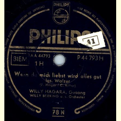 Willy Hagara - Wenn du mich liebst wird alles gut / Ich...