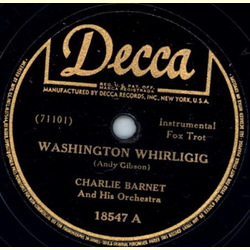 Charlie Barnet and his Orchestra - Washington Whirligig / Oh miss Jaxson
