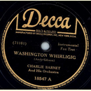 Charlie Barnet and his Orchestra - Washington Whirligig /...