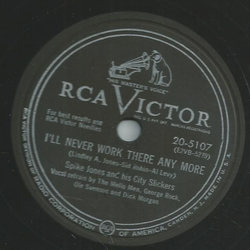 Spike Jones and his City Slickers - Ill never work there any more / I went to your wedding
