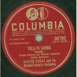 Xavier Cugat and his Waldorf-Astoria Orchestra - Toca-Tu-Samba / Good, Good, Good