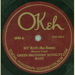 Green Brothers Novelty Band / Banjo Wallaces Orchestra - My Man / Wait until you see my Madeline
