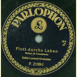 Edith-Lorand-Orchester - Flott durchs Leben / Wenn Rosen erwachen
