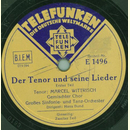 Marcel Wittrisch - Der Tenor und seine Lieder Teil I und II