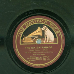 Jack Hylton /  New Mayfair Dance Orchestra - The Match Parade / Theres something in your eyes